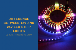 What Is The Difference Between 12V And 24V LED Strip Lights? (4 ...