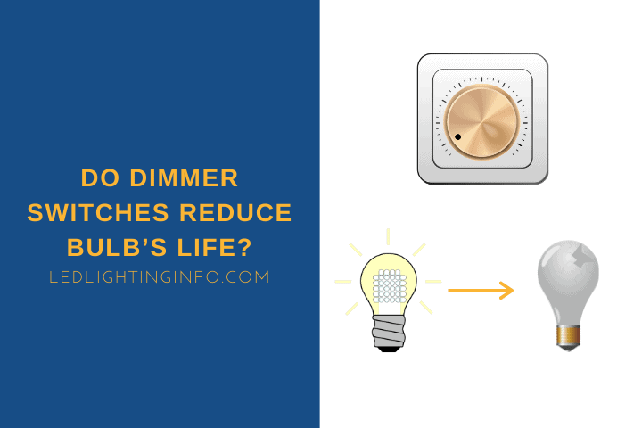 Do Dimmer Switches Reduce Bulb’s Life?