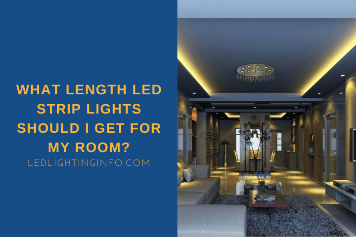 What Length LED Strip Lights Should I Get For My Room?