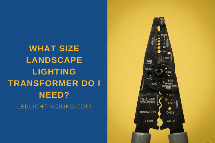 What Size Landscape Lighting Transformer Do I Need?; Pliers on yellow background with several measurements