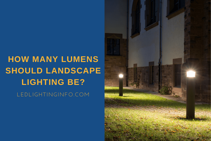 How Many Lumens Should Landscape Lighting Be?; two brightly illuminated path lights
