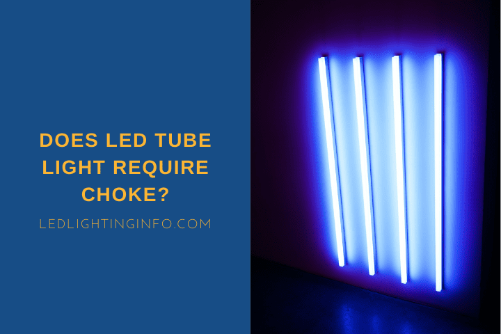 Does LED Tube Light Require Choke?; four blue fluorescent led tubes located vertically