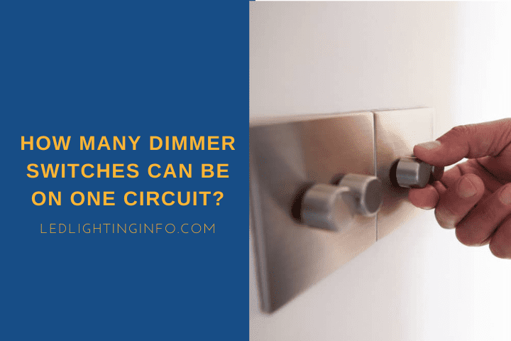How Many Dimmer Switches Can Be On One Circuit?; a man's hand turning down one of the four dimmer switches
