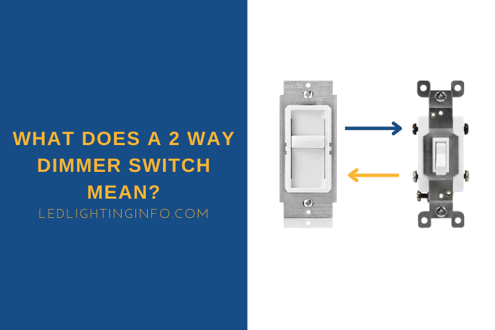 what does a 2 way dimmer switch mean