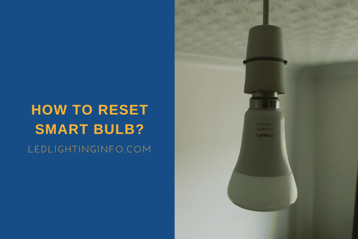 How To Reset Smart Bulb?