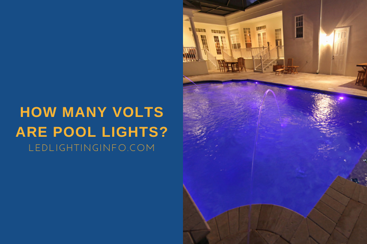 How Many Volts Are Pool Lights?