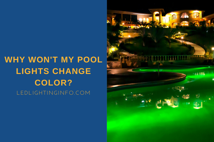why won't my pool lights change color?